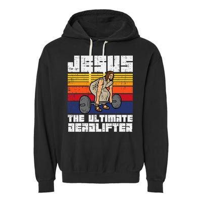 Gym Jesus Ultimate Deadlifter Christian Workout Garment-Dyed Fleece Hoodie