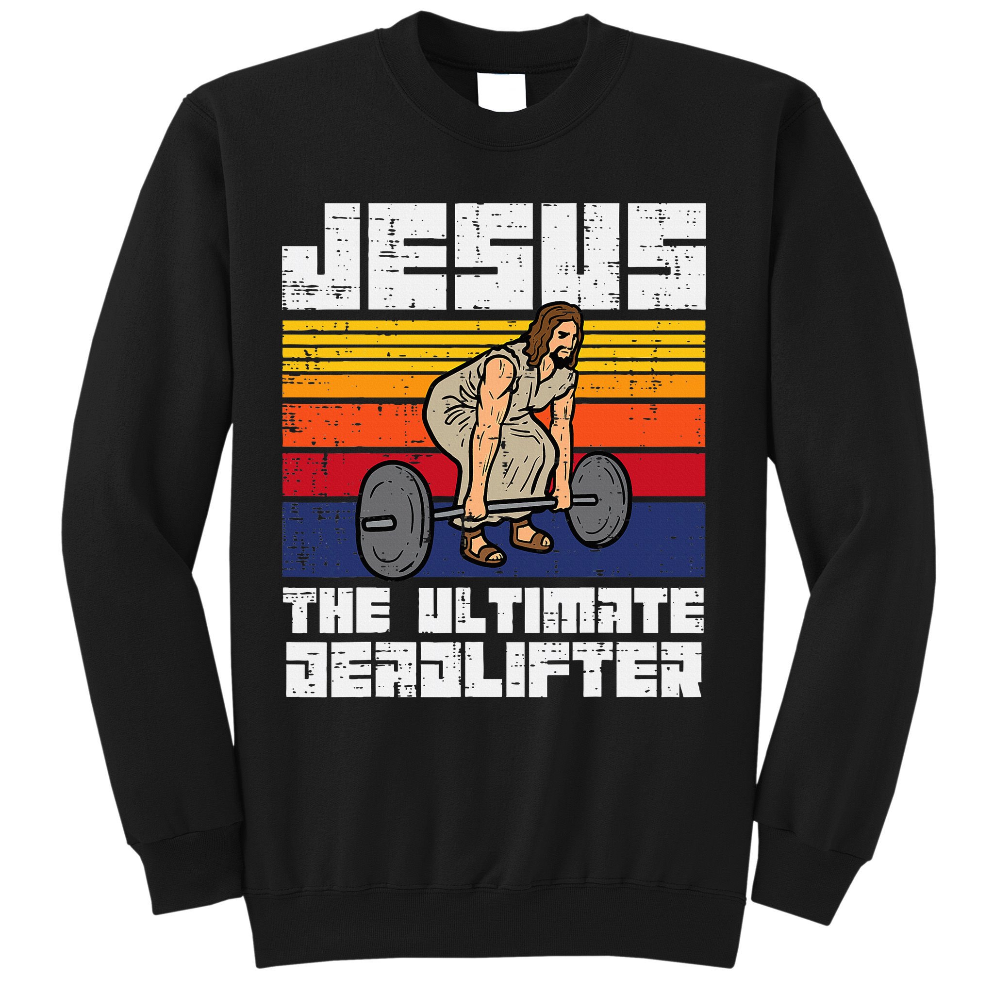 Gym Jesus Ultimate Deadlifter Christian Workout Sweatshirt