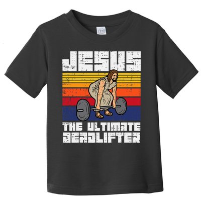 Gym Jesus Ultimate Deadlifter Christian Workout Toddler T-Shirt