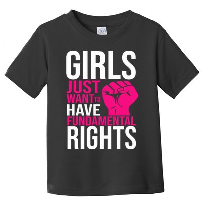 Girl  Just Want To Have Fundamental Rights Toddler T-Shirt