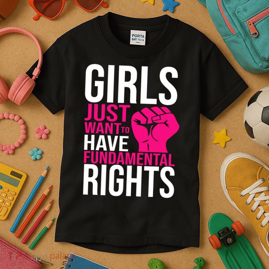 Girl  Just Want To Have Fundamental Rights Kids T-Shirt