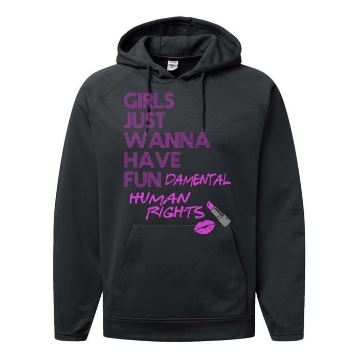 Girls Just Wanna Have Fundamental Human Rights Performance Fleece Hoodie