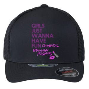 Girls Just Wanna Have Fundamental Human Rights Flexfit Unipanel Trucker Cap