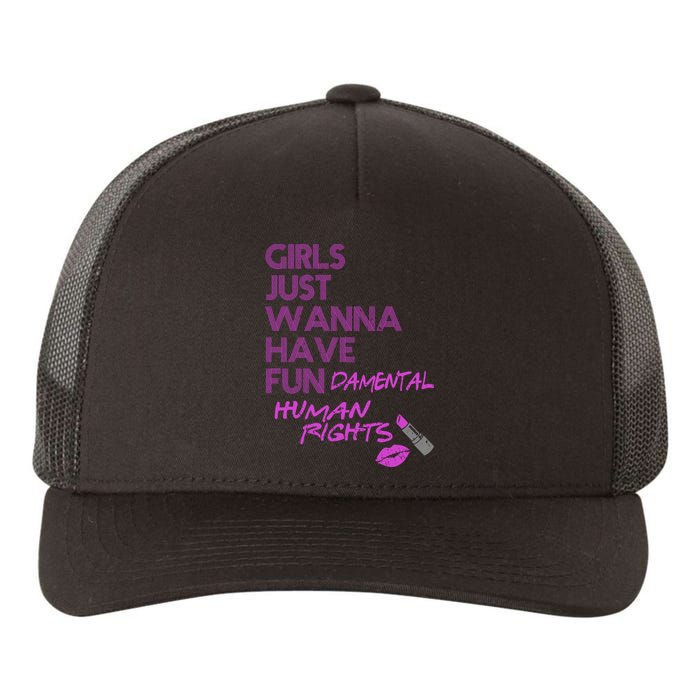 Girls Just Wanna Have Fundamental Human Rights Yupoong Adult 5-Panel Trucker Hat