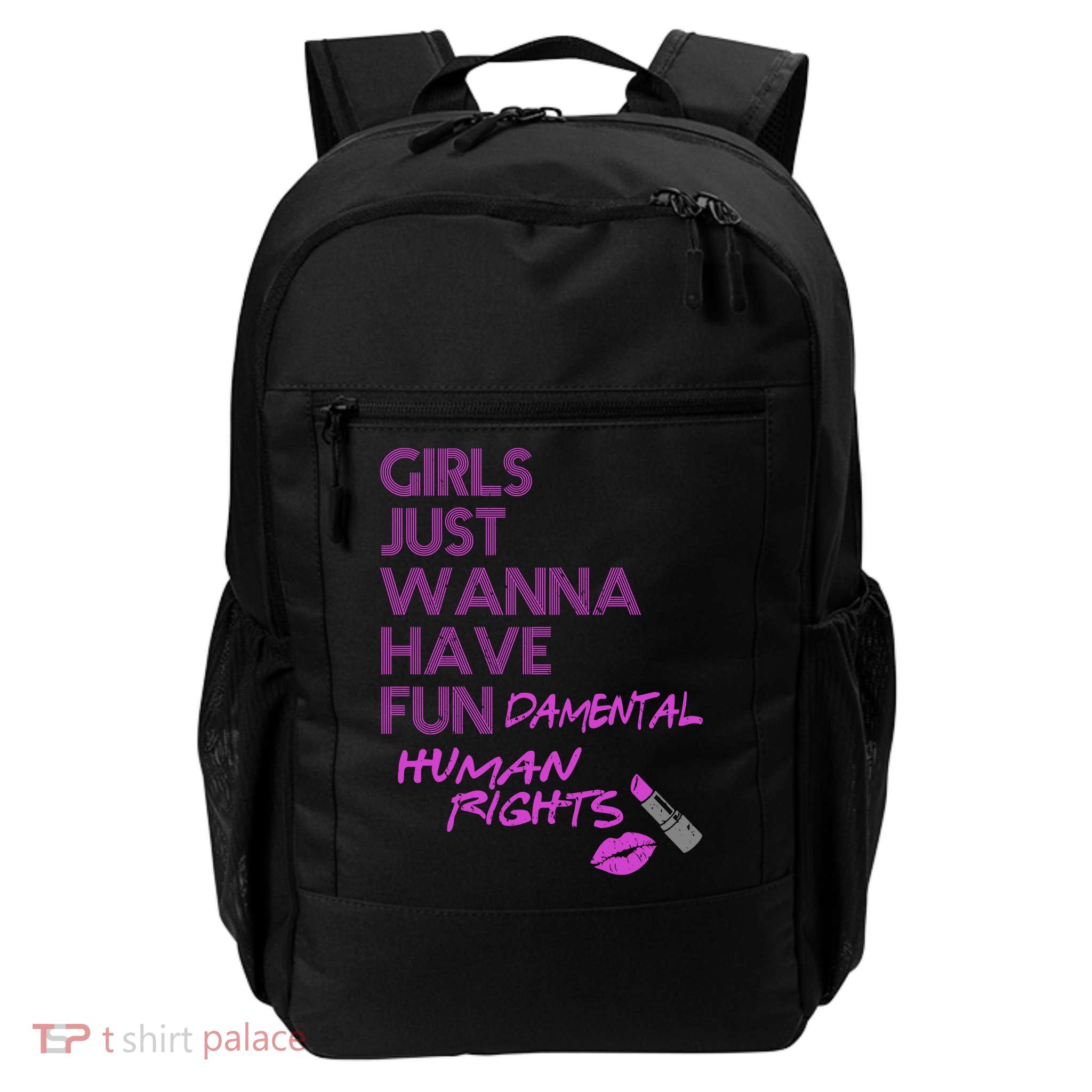 Girls Just Wanna Have Fundamental Human Rights Backpack