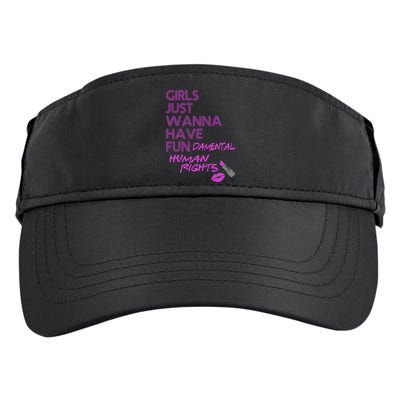 Girls Just Wanna Have Fundamental Human Rights Adult Drive Performance Visor