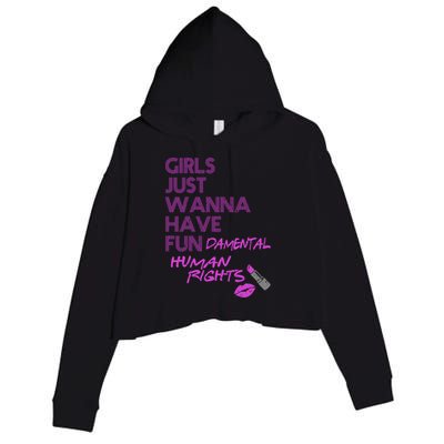 Girls Just Wanna Have Fundamental Human Rights Crop Fleece Hoodie