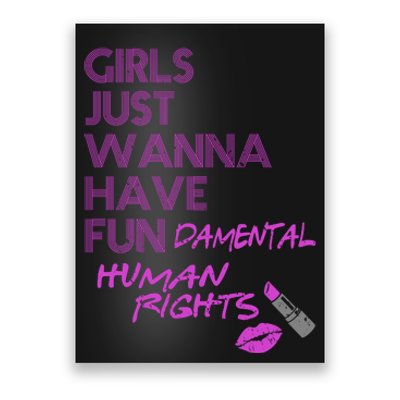 Girls Just Wanna Have Fundamental Human Rights Poster