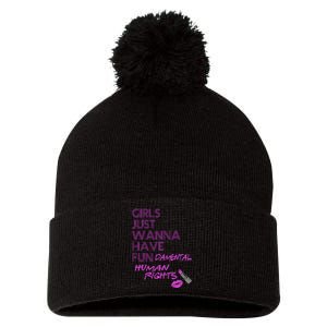 Girls Just Wanna Have Fundamental Human Rights Pom Pom 12in Knit Beanie