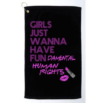 Girls Just Wanna Have Fundamental Human Rights Golf Towel