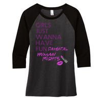 Girls Just Wanna Have Fundamental Human Rights Women's Tri-Blend 3/4-Sleeve Raglan Shirt