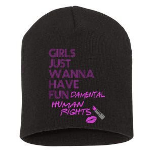 Girls Just Wanna Have Fundamental Human Rights Short Acrylic Beanie