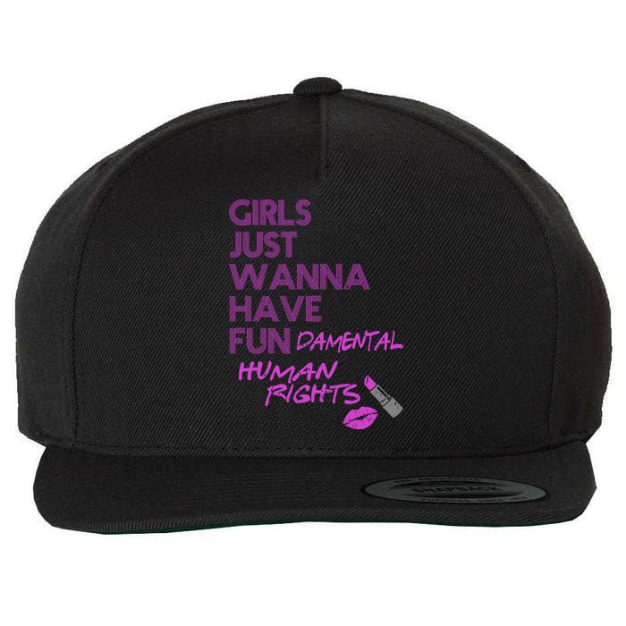 Girls Just Wanna Have Fundamental Human Rights Wool Snapback Cap