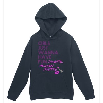 Girls Just Wanna Have Fundamental Human Rights Urban Pullover Hoodie