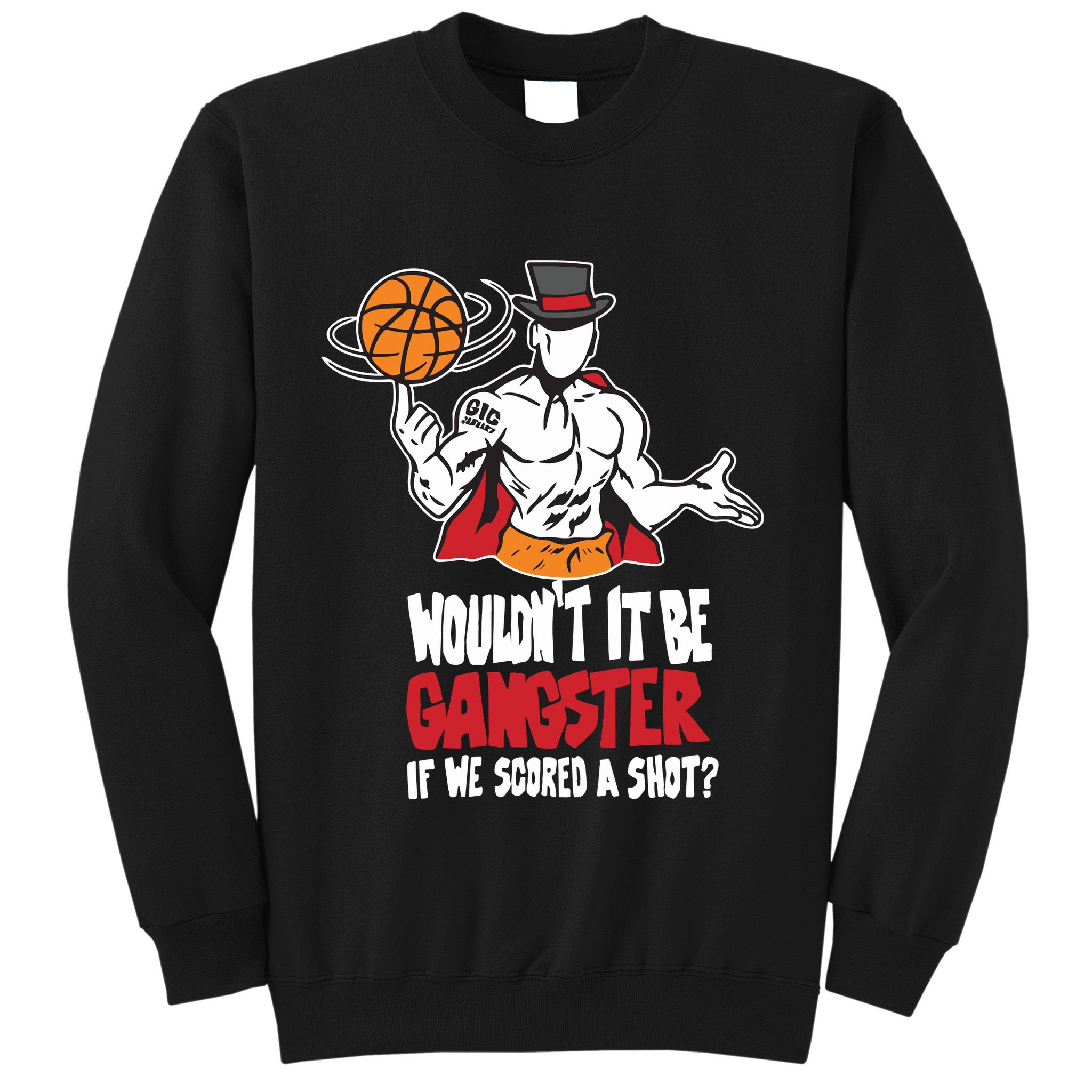Gic January WouldnT It Be Gangster If We Scored A Shot Sweatshirt