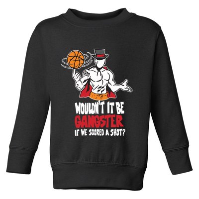 Gic January WouldnT It Be Gangster If We Scored A Shot Toddler Sweatshirt