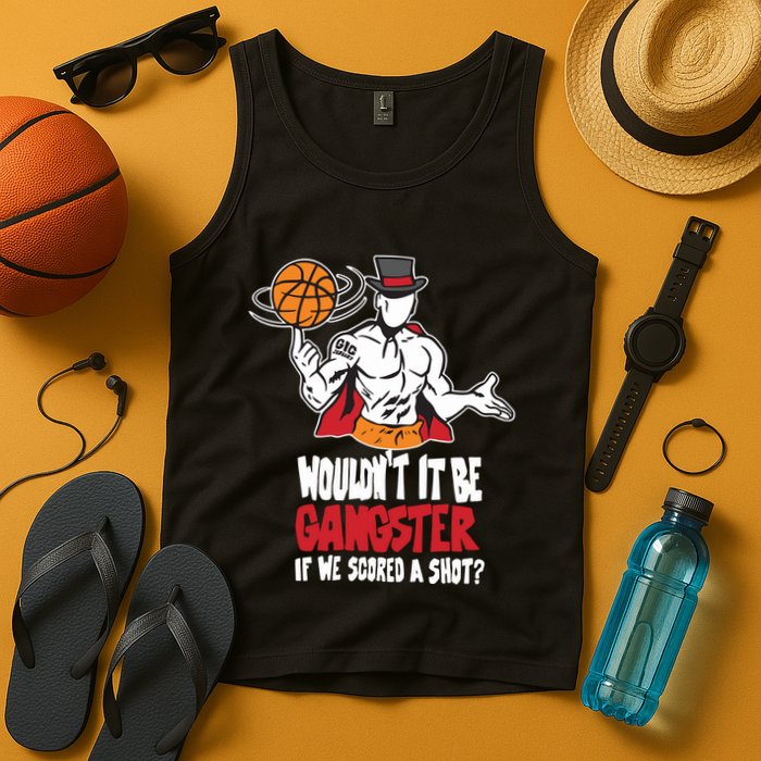 Gic January WouldnT It Be Gangster If We Scored A Shot Tank Top