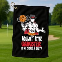 Gic January WouldnT It Be Gangster If We Scored A Shot Golf Towel