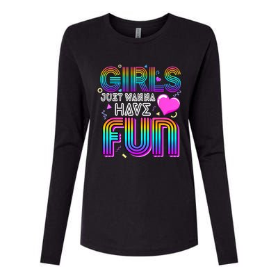 Girl Just Wanna Have Fun Awesome 70s 80s 90s 1980s Womens Cotton Relaxed Long Sleeve T-Shirt