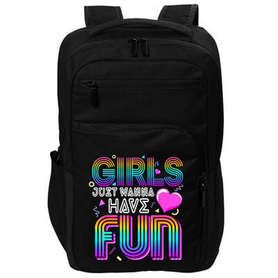 Girl Just Wanna Have Fun Awesome 70s 80s 90s 1980s Impact Tech Backpack