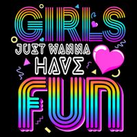 Girl Just Wanna Have Fun Awesome 70s 80s 90s 1980s Mug