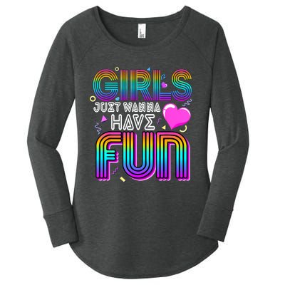 Girl Just Wanna Have Fun Awesome 70s 80s 90s 1980s Women's Perfect Tri Tunic Long Sleeve Shirt