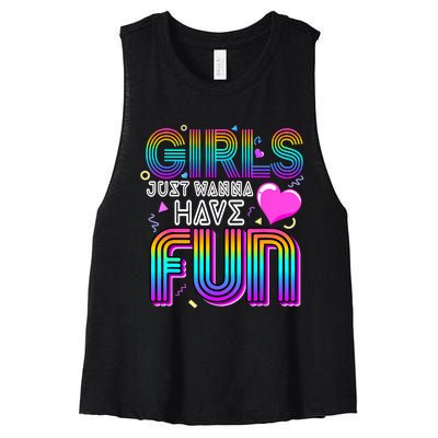 Girl Just Wanna Have Fun Awesome 70s 80s 90s 1980s Women's Racerback Cropped Tank