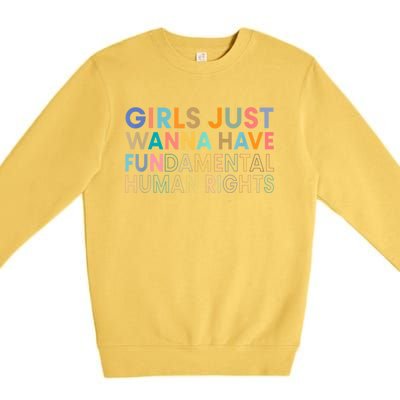 Girls Just Wanna Have Fundamental Rights Premium Crewneck Sweatshirt