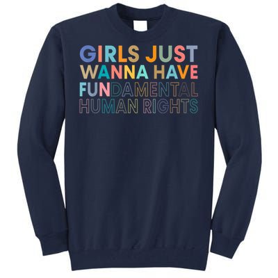 Girls Just Wanna Have Fundamental Rights Tall Sweatshirt