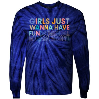 Girls Just Wanna Have Fundamental Rights Tie-Dye Long Sleeve Shirt