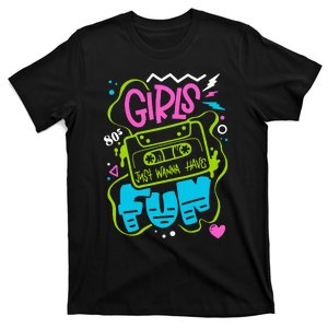 Girl Just Wanna Have Fun Nostalgia 1980s T-Shirt