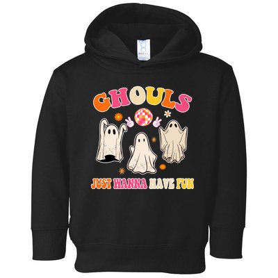 Ghouls Just Wanna Have Fun Halloween Groovy Ghost Toddler Hoodie