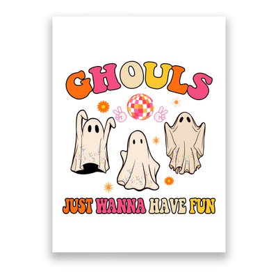 Ghouls Just Wanna Have Fun Halloween Groovy Ghost Poster