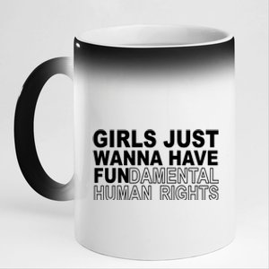 Girls Just Wanna Have Fundamental Human Rights 11oz Black Color Changing Mug