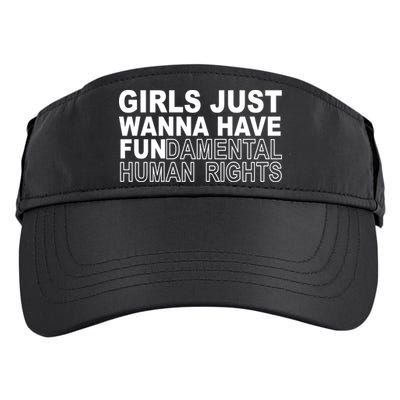 Girls Just Wanna Have Fundamental Human Rights Adult Drive Performance Visor