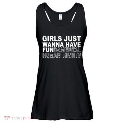 Girls Just Wanna Have Fundamental Human Rights Ladies Essential Flowy Tank
