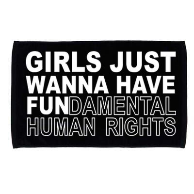 Girls Just Wanna Have Fundamental Human Rights Microfiber Hand Towel