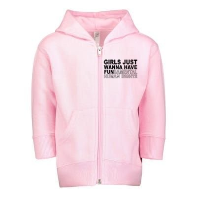 Girls Just Wanna Have Fundamental Human Rights Toddler Zip Fleece Hoodie