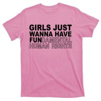 Girls Just Wanna Have Fundamental Human Rights T-Shirt