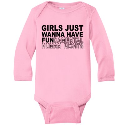 Girls Just Wanna Have Fundamental Human Rights Baby Long Sleeve Bodysuit