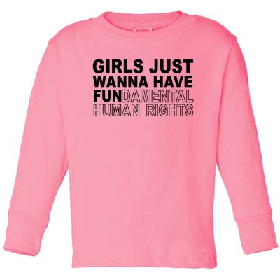 Girls Just Wanna Have Fundamental Human Rights Toddler Long Sleeve Shirt