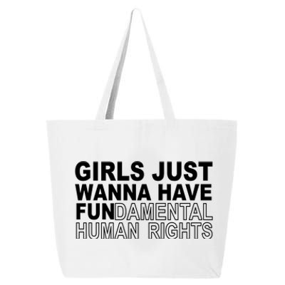 Girls Just Wanna Have Fundamental Human Rights 25L Jumbo Tote