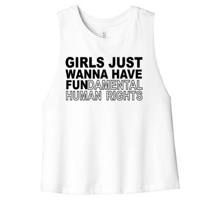 Girls Just Wanna Have Fundamental Human Rights Women's Racerback Cropped Tank