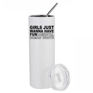 Girls Just Wanna Have Fundamental Human Rights Stainless Steel Tumbler