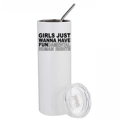 Girls Just Wanna Have Fundamental Human Rights Stainless Steel Tumbler