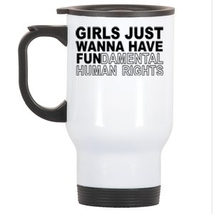 Girls Just Wanna Have Fundamental Human Rights Stainless Steel Travel Mug