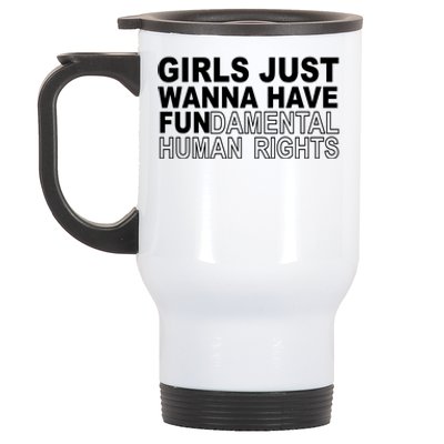 Girls Just Wanna Have Fundamental Human Rights Stainless Steel Travel Mug