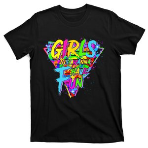 Girl Just Wanna Fun 80s 1980s Nostalgia T-Shirt