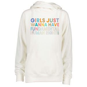 Girls Just Wanna Have Fundamental Rights Womens Funnel Neck Pullover Hood