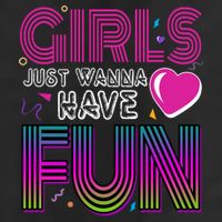 Girls Just Wanna Have Fun 80s Retro Party 7 Panel Mesh Trucker Snapback Hat